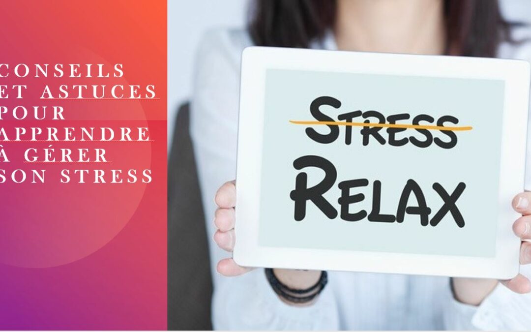 Les outils pour arriver à gérer son stress